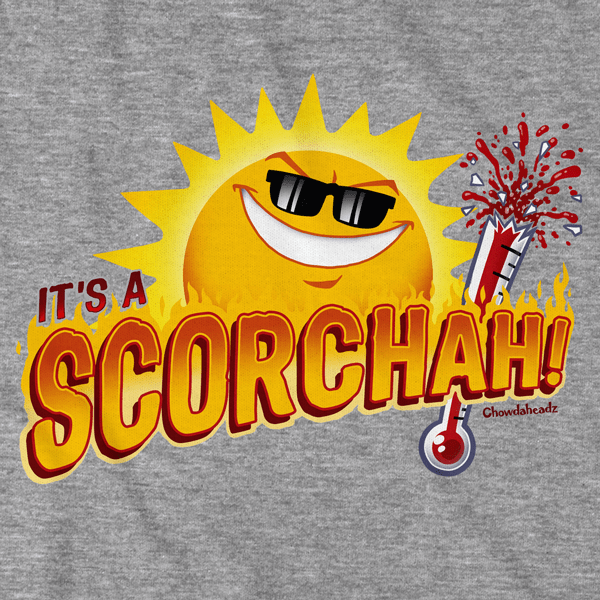 It's a Scorchah! T-Shirt