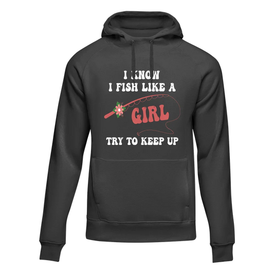 I Fish Like A Girl Unisex Hoodie