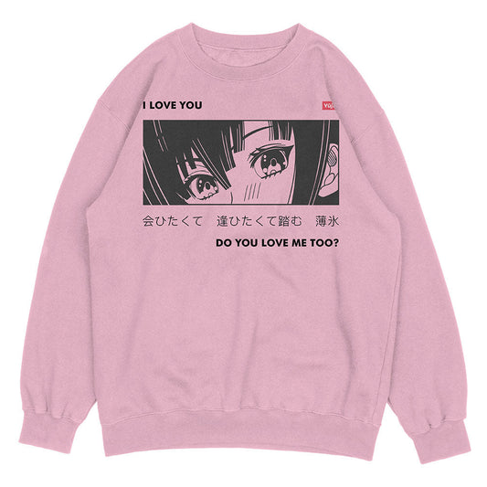 I Love You Sweatshirt