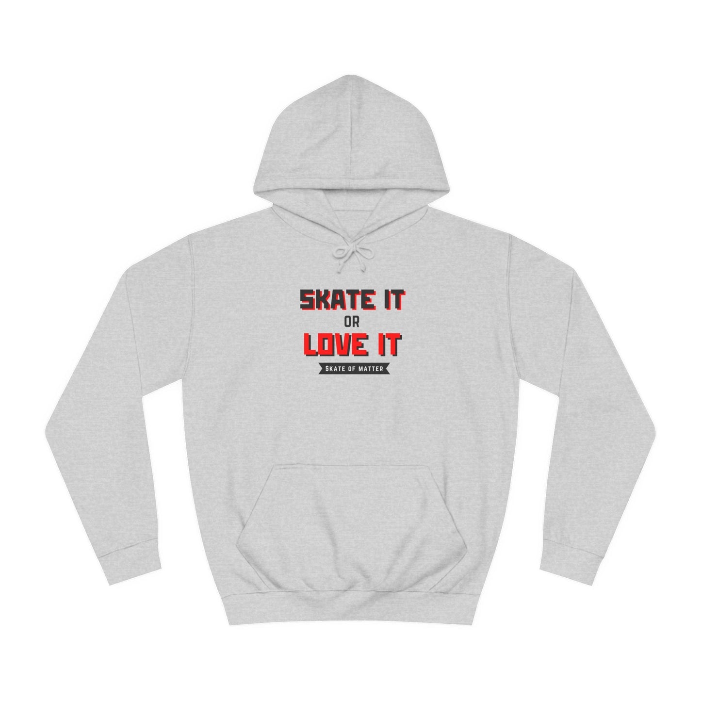 Skate It or Love It Unisex Hoodie
