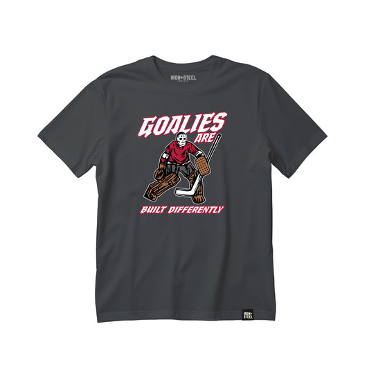 Goalies are Built Differently Tee