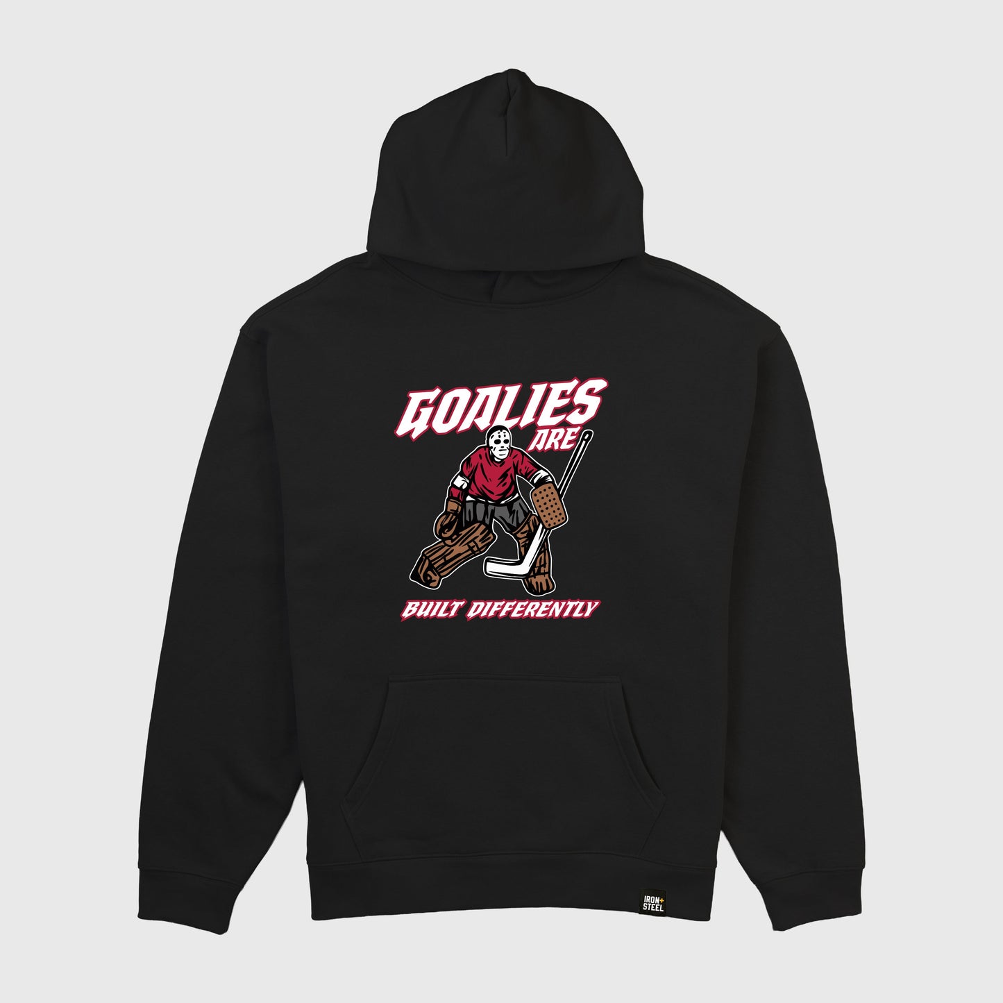 Goalies Are Built Differently Hoodie