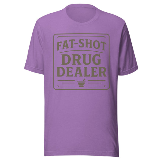 Fat Shot Drug Dealer Unisex t-shirt