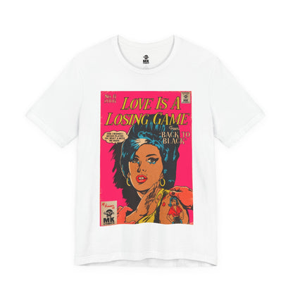 Love Is A Losing Game - Unisex Jersey Short Sleeve Tee
