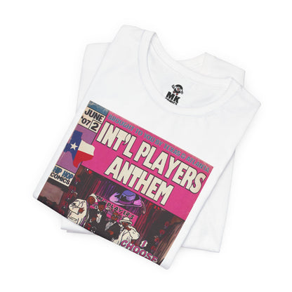 Int’l Players Anthem - Unisex Jersey Short Sleeve Tee