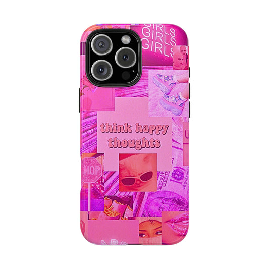 Think Happy Thoughts Pink Tough Phone Case | Aesthetic