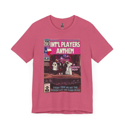 Int’l Players Anthem - Unisex Jersey Short Sleeve Tee