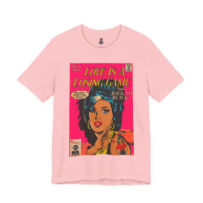 Love Is A Losing Game - Unisex Jersey Short Sleeve Tee