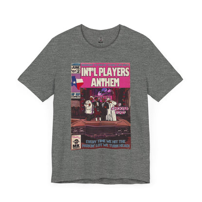 Int’l Players Anthem - Unisex Jersey Short Sleeve Tee