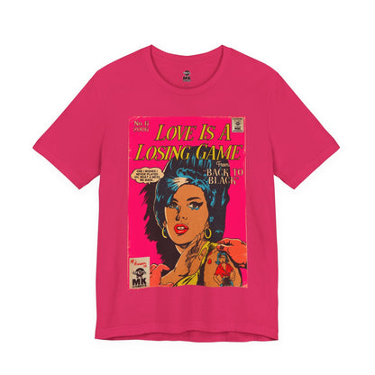 Love Is A Losing Game - Unisex Jersey Short Sleeve Tee