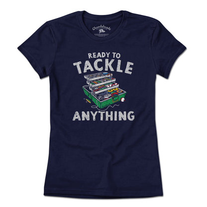 Ready To Tackle Anything T-Shirt