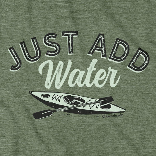 Just Add Water T-Shirt