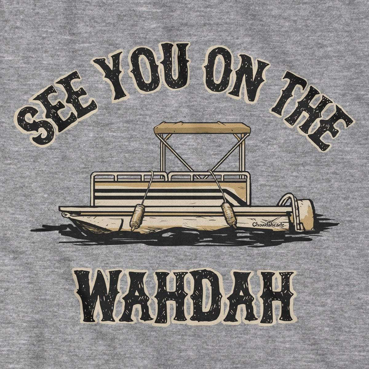 See You On The Wahdah T-Shirt