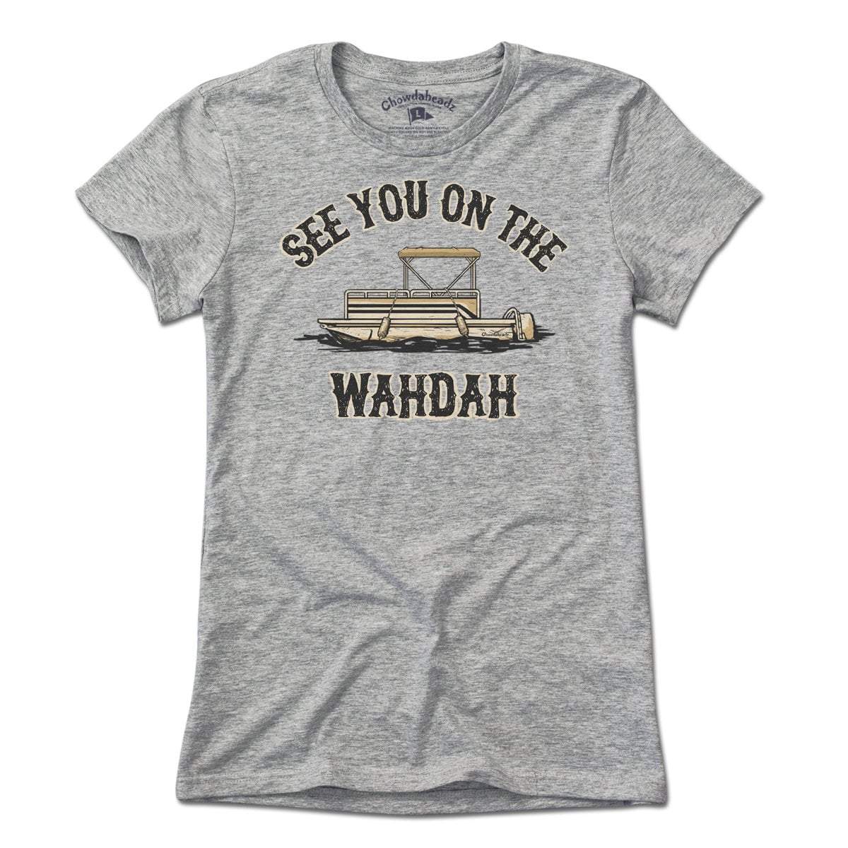 See You On The Wahdah T-Shirt