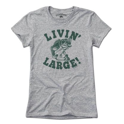 Livin' Large Bass T-Shirt