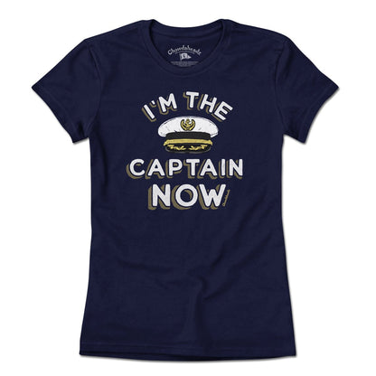 I'm The Captain Now T-Shirt
