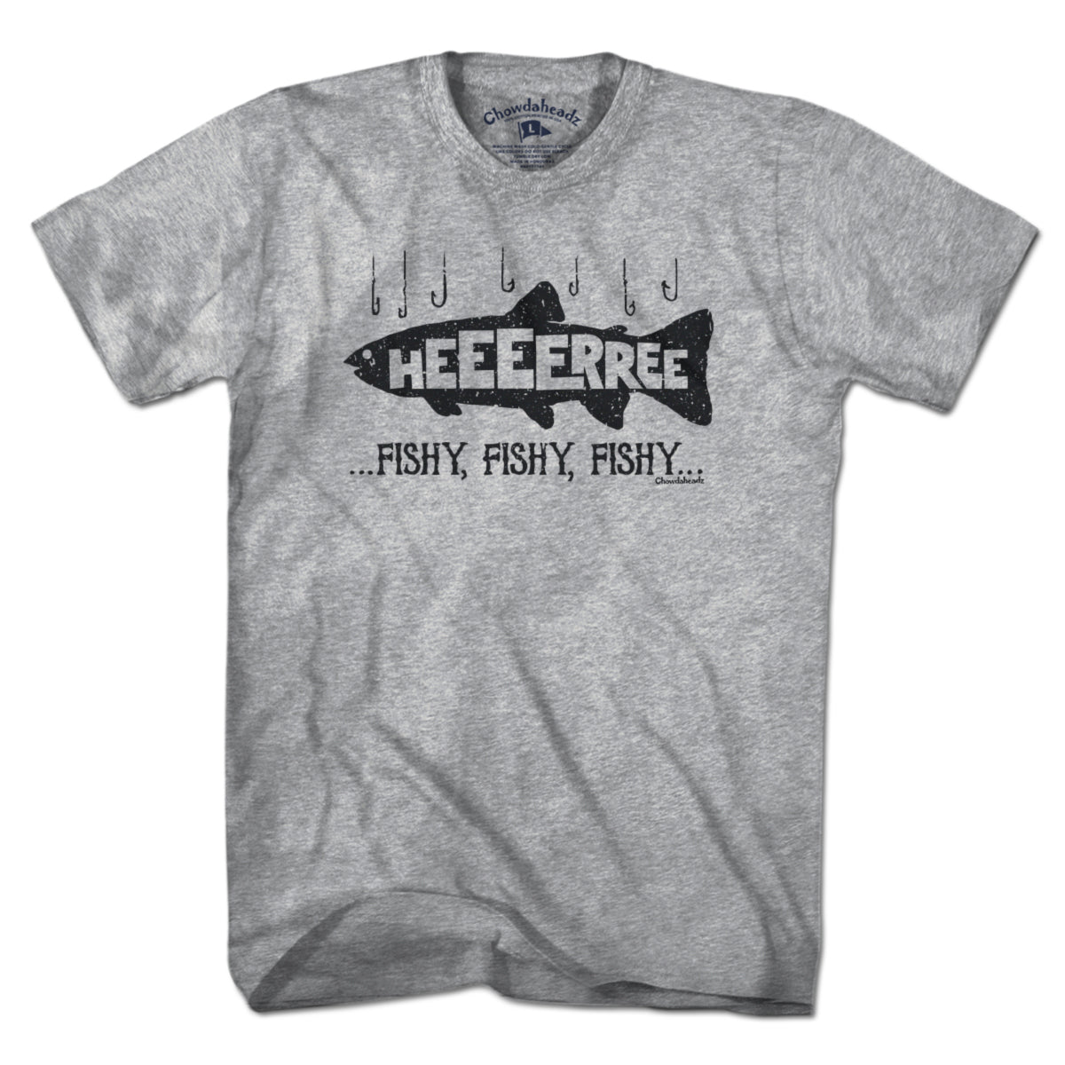 Here... Fishy, Fishy, Fishy T-Shirt