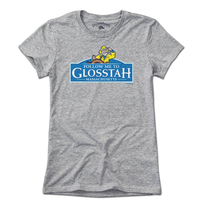Follow Me To Glosstah Logo T-Shirt