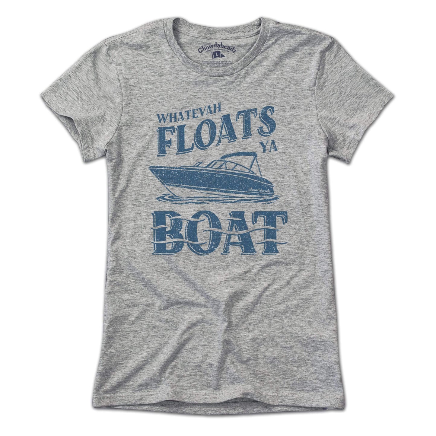 Whatevah Floats Ya Boat T-Shirt