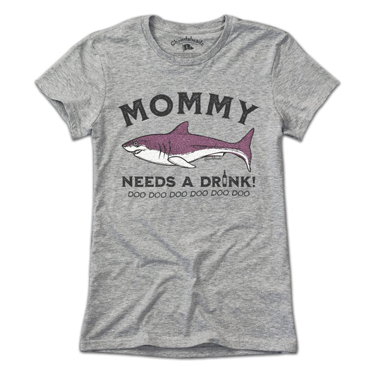 Mommy Shark Needs a Drink T-Shirt