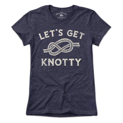 Let's Get Knotty T-Shirt