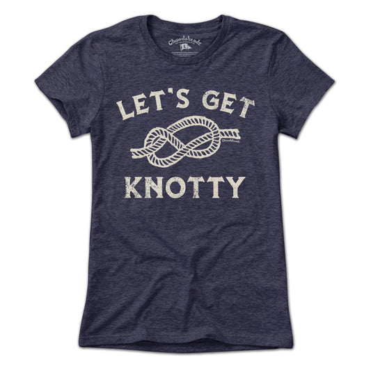 Let's Get Knotty T-Shirt