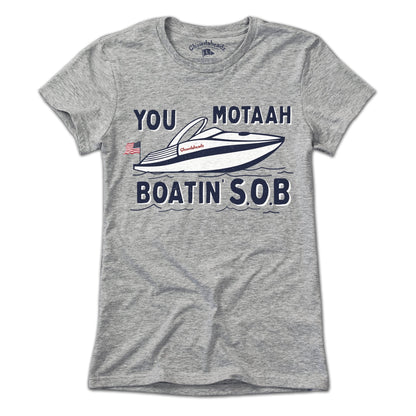 You Motaah Boatin' S.O.B T-Shirt