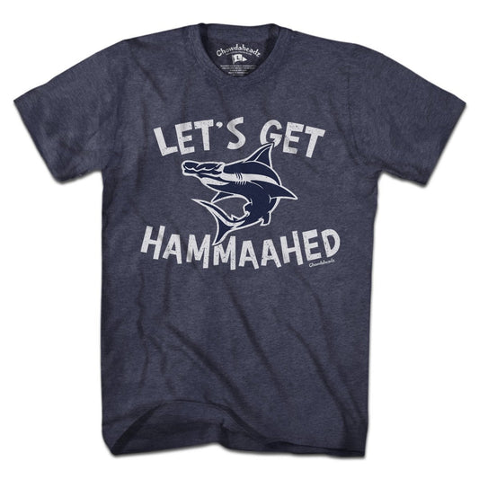 Let's Get Hammaahed T-Shirt