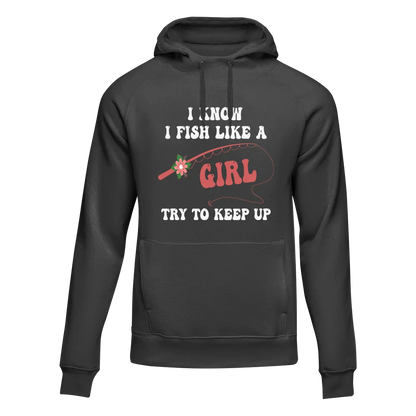 I Fish Like A Girl Unisex Hoodie