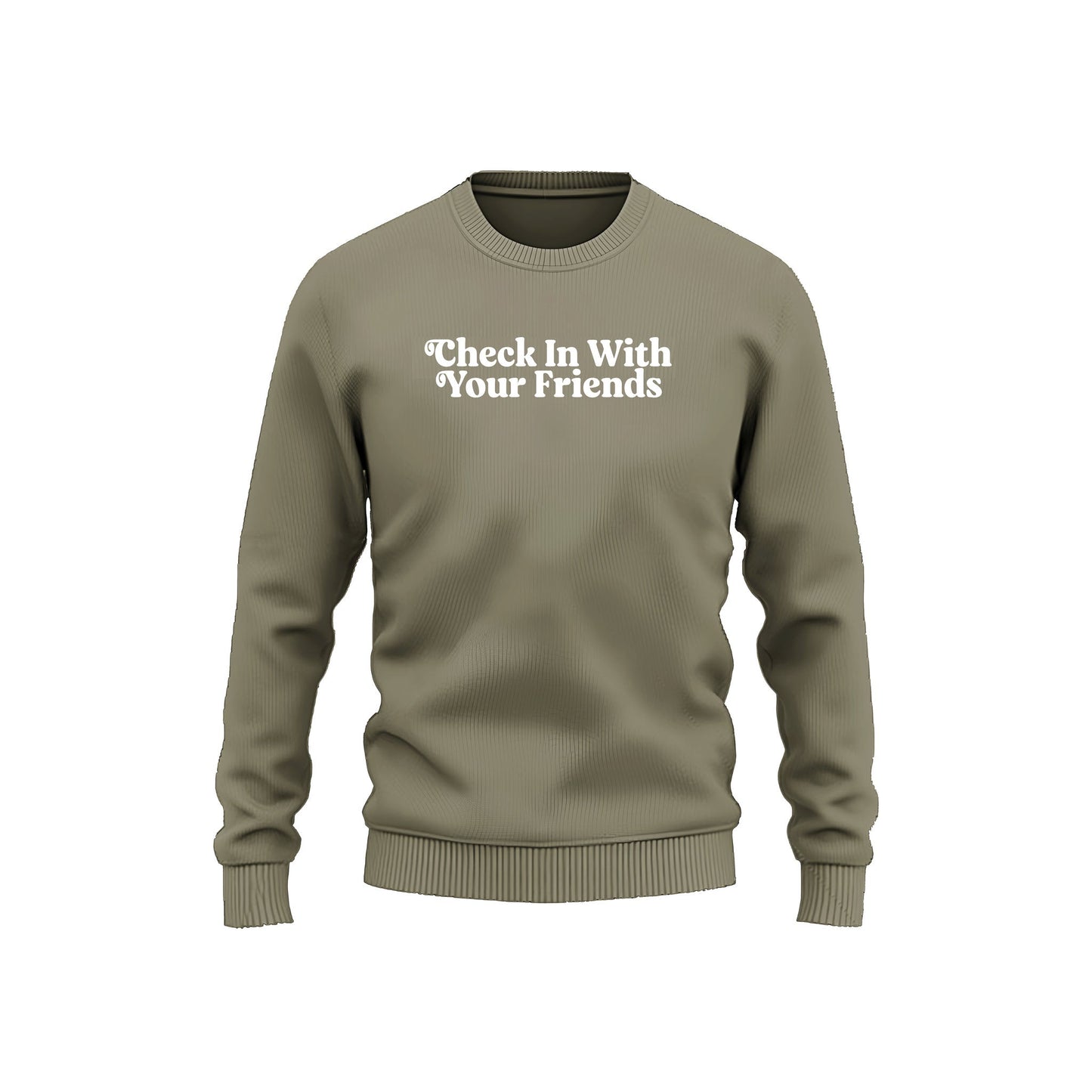 Check on your Friend Crewneck