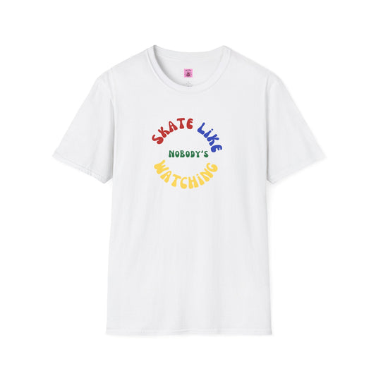 Primary Skate Like Nobody's Watching Unisex T-Shirt
