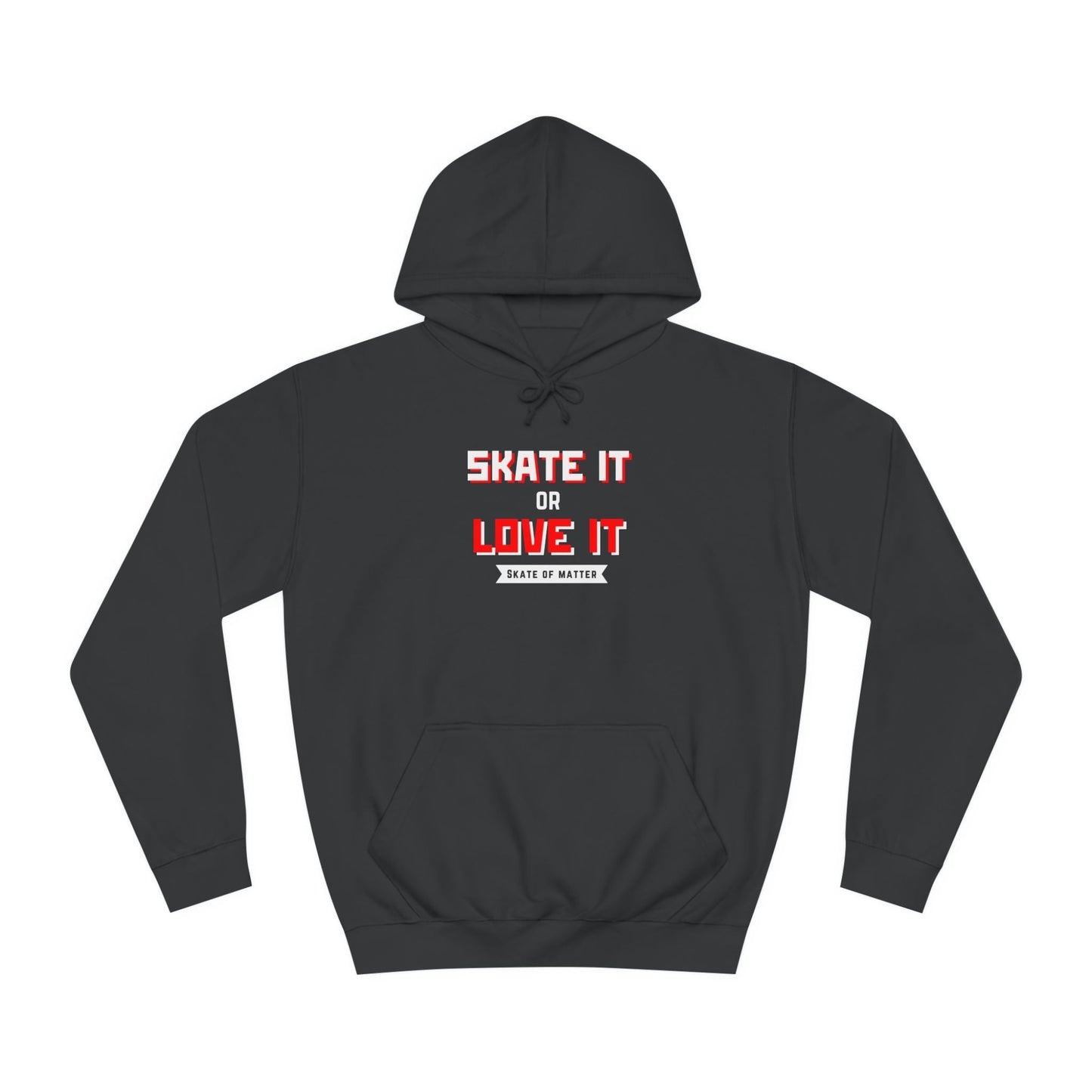 Skate It or Love It Unisex Hoodie