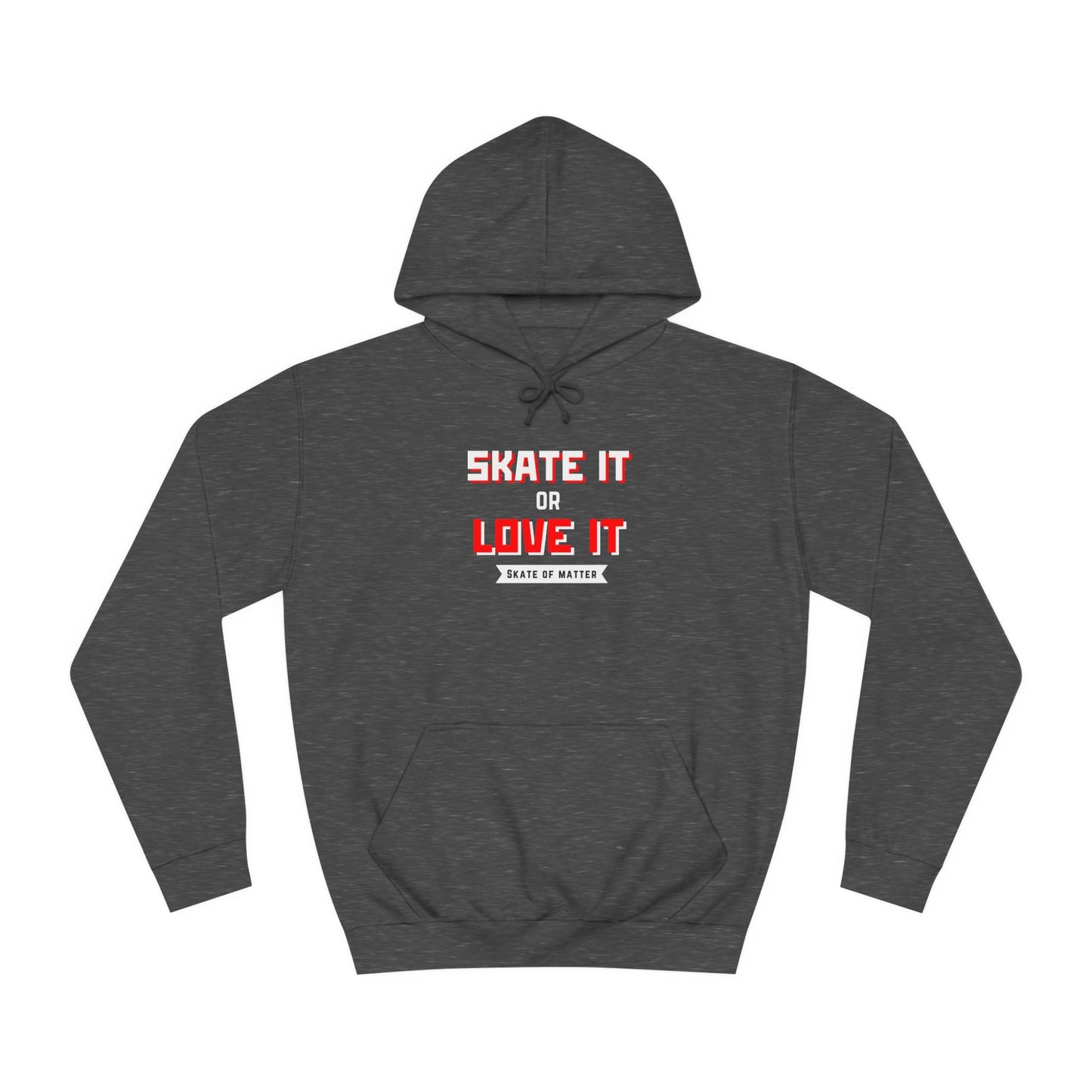 Skate It or Love It Unisex Hoodie