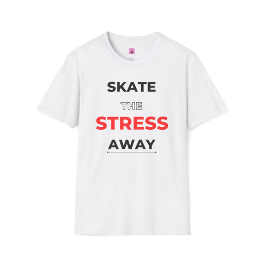 Skate The Stress Away Unisex T-Shirt