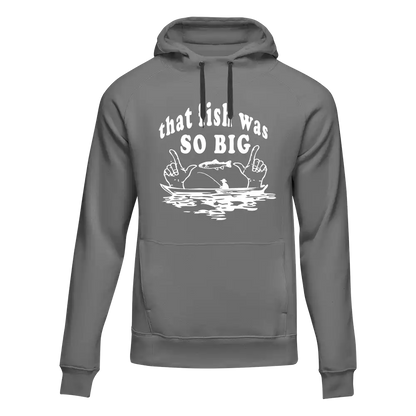 That Fish Was So Big Unisex Hoodie
