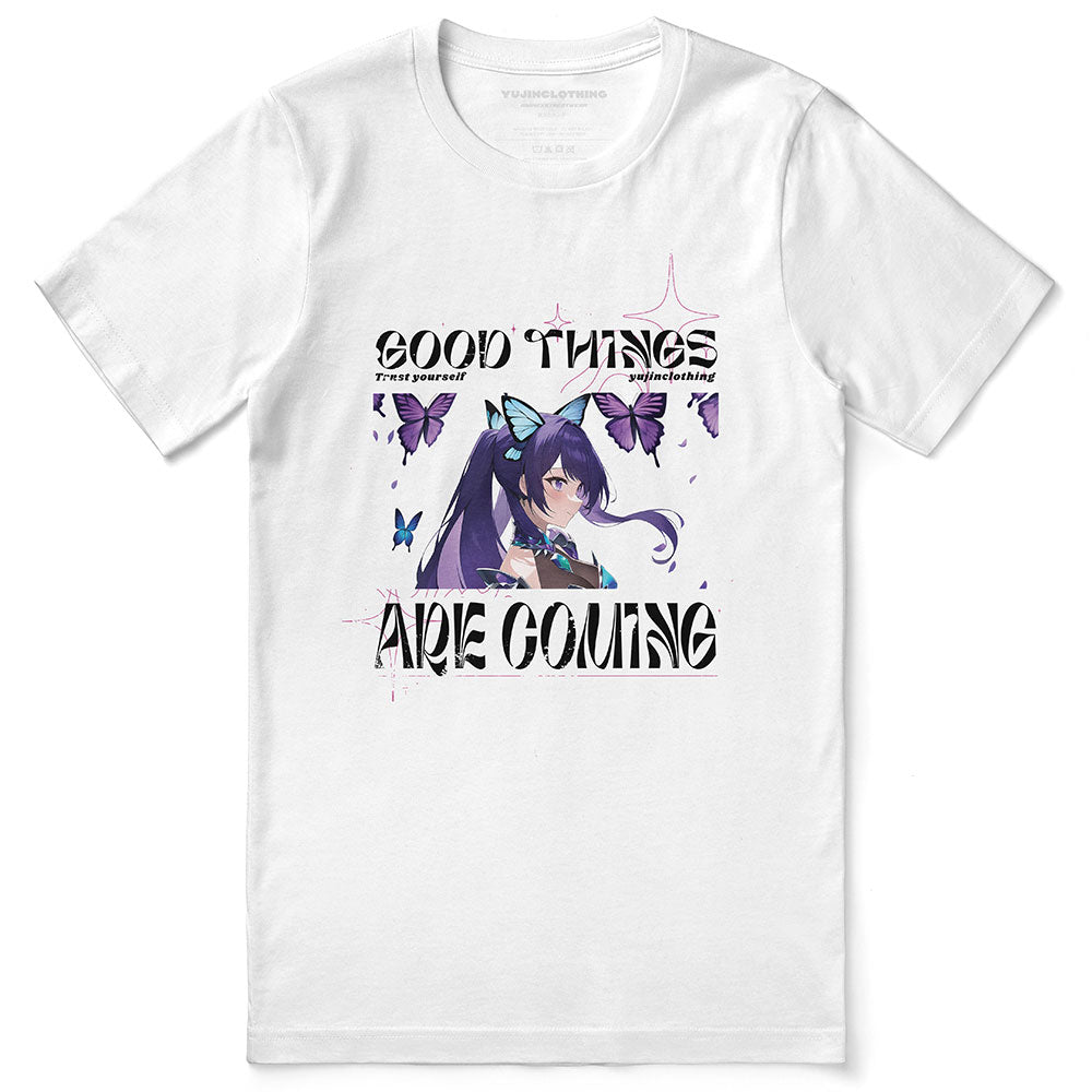 Good Things Are Coming T-Shirt