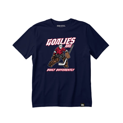 Goalies are Built Differently Tee