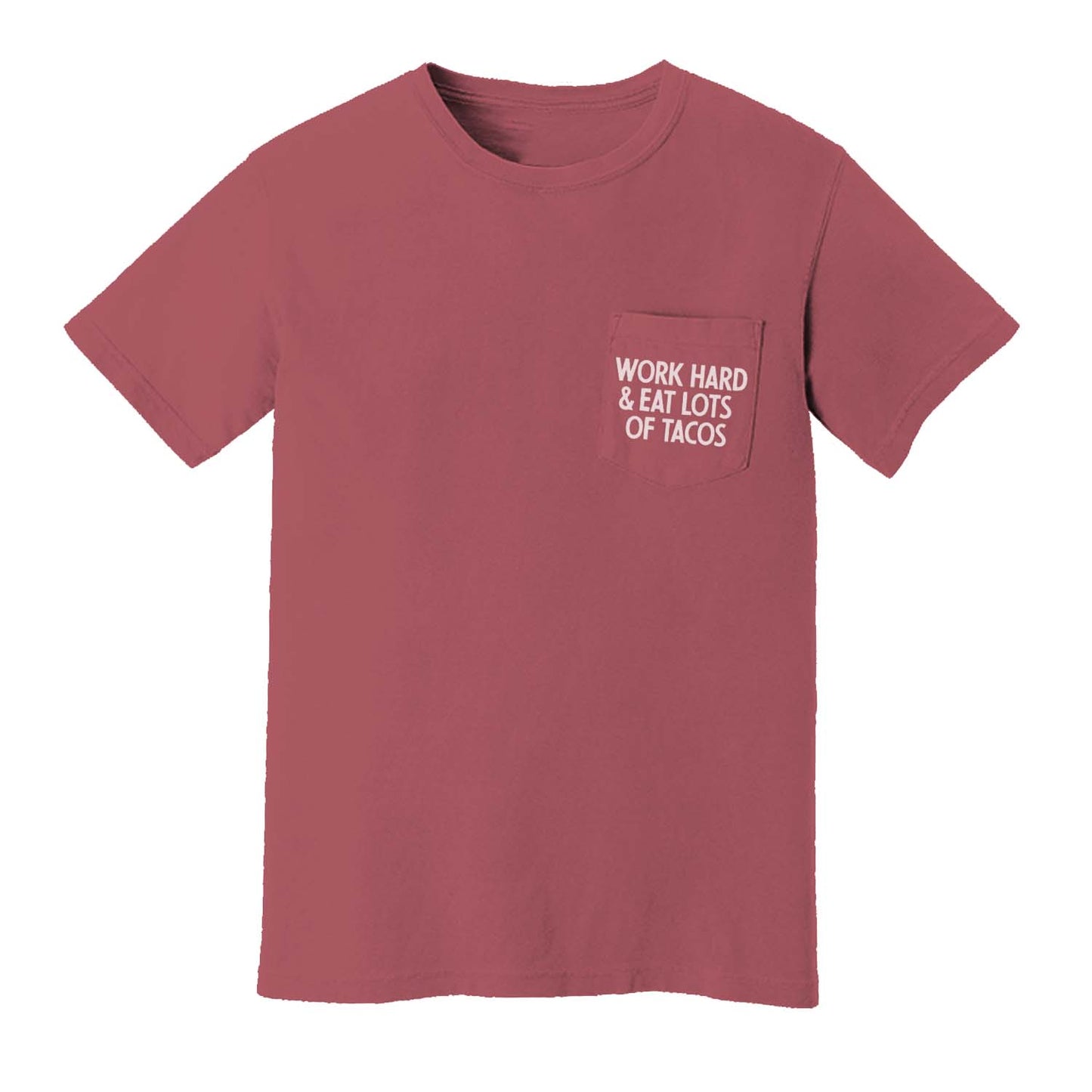 Work Hard & Eat Lots of Tacos Pocket Tee