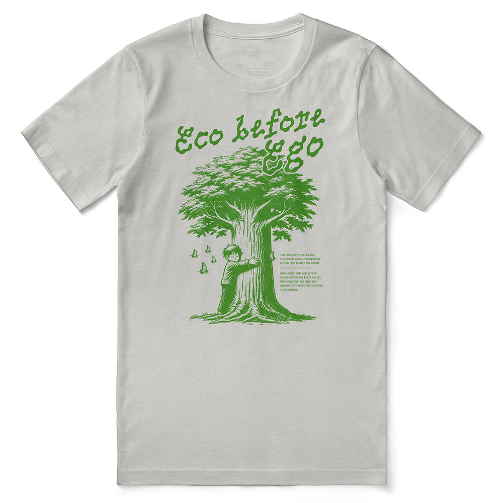 Eco Before Ego T-Shirt