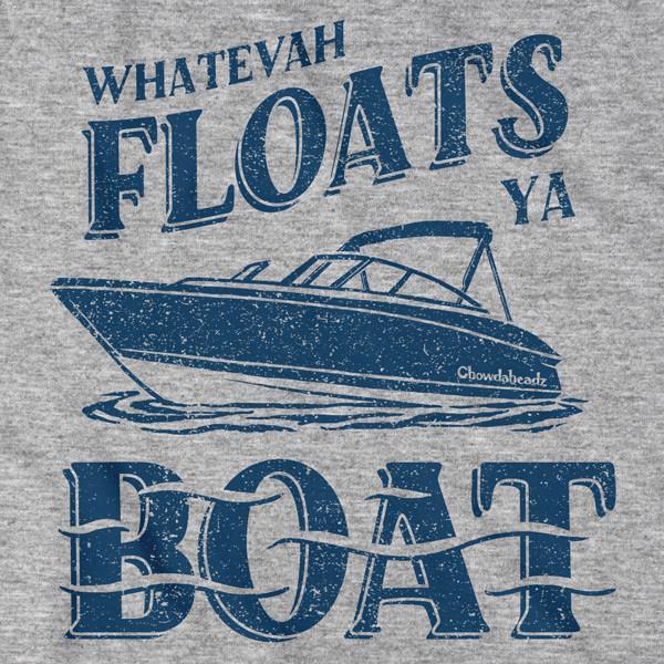 Whatevah Floats Ya Boat T-Shirt