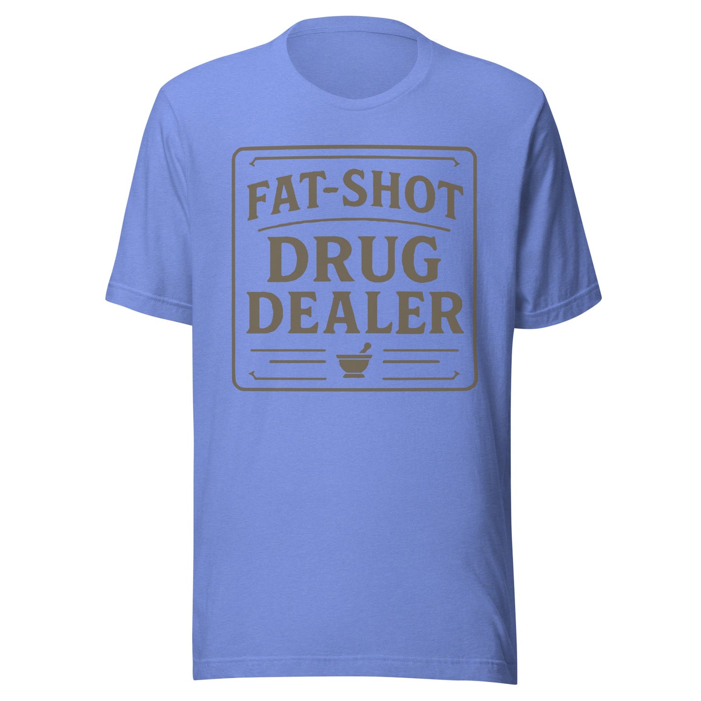 Fat Shot Drug Dealer Unisex t-shirt